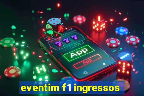 eventim f1 ingressos